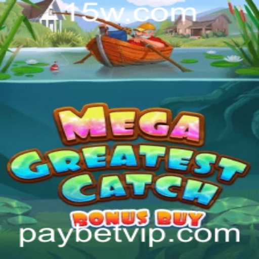 Explorando o MegaGreatestCatchBonusBuy: Uma Aventura Inovadora com Paybet