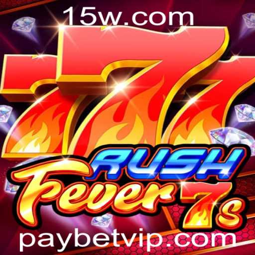 Explorando o Mundo do RushFever7s e Paybet